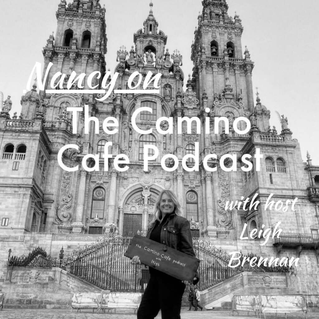 the Camino Cafe Podcast with Leigh & Nancy